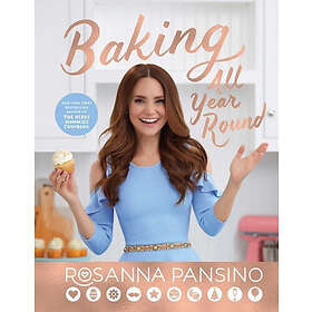 Rosanna Pansino: Baking All Year Round: Holidays & Special Occasions