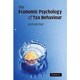 Erich Kirchler: The Economic Psychology of Tax Behaviour