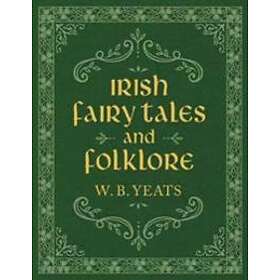 Irish Fairy Tales and Folklore