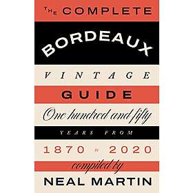 The Complete Bordeaux Vintage Guide