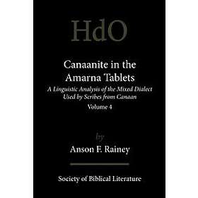 Anson F Rainey: Canaanite in the Amarna Tablets