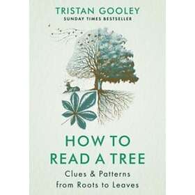 Tristan Gooley: How to Read a Tree