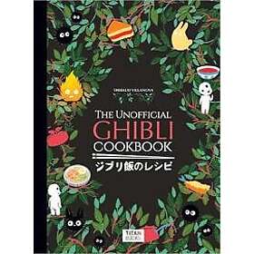 Thibaud Villanova: The Unofficial Ghibli Cookbook