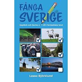 Lasse Björklund: Fånga Sverige Upptäck Och Bocka Av I Vårt Fantastiska ...