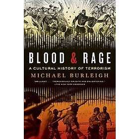 Michael Burleigh: Blood And Rage