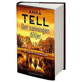 Anna Tell: Det sanningen döljer