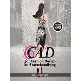 Stacy Stewart Smith: CAD for Fashion Design and Merchandising