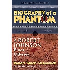 Robert 'Mack' McCormick, John W Troutman: Biography of a Phantom