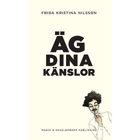 Frida Kristina Nilsson, Frida Kristina Nilsson: Äg dina känslor Vit (original omslagsfärg)