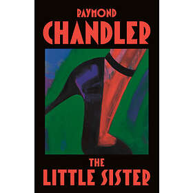 Raymond Chandler: The Little Sister