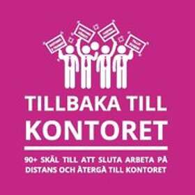 Oscar Berg: Tillbaka till kontoret 90+ skäl att sluta arbeta på distans och återgå