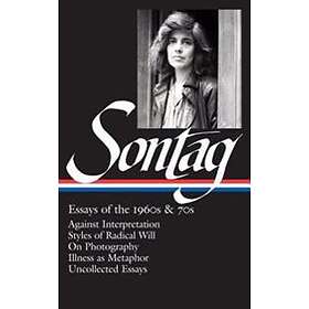 Susan Sontag, David Rieff: Susan Sontag: Essays of the 1960s &; 70s (LOA #246)