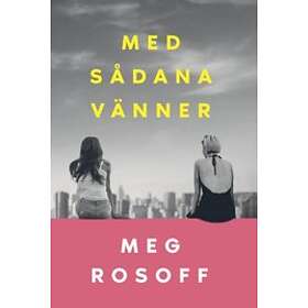 Meg Rosoff: Med sådana vänner