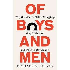 Richard V Reeves: Of Boys and Men