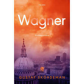 Gustaf Skördeman: Wagner