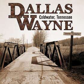 Dallas Wayne Coldwater, Tennessee Limited Numbered Edition LP