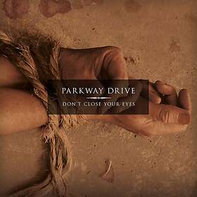 Parkway Drive Don't Close Your Eyes CD