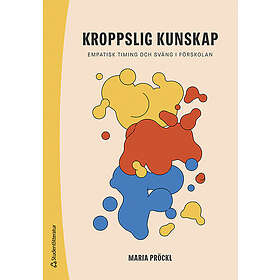 Kroppslig kunskap : Empatisk timing och sväng i förskolan