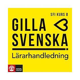 Natur & Kultur Digital Gilla svenska B Lärarhandledning Webb (E-bok)