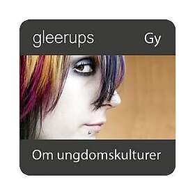 Gleerups Utbildning AB Om ungdomskulturer, digital, elevlicens, 12 mån (E-bok)