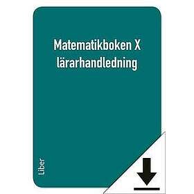 Matematikboken X lärarhandledning (nedladdningsbar)