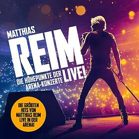 Matthias Reim Die Höhepunkte Der Arena-Konzerte Live! CD