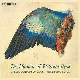 Chelys Consort Of Viols The Honour William Byrd CD