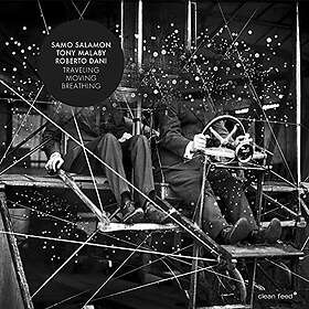 Samo Salamon/Tony Malaby/Roberto Dani Traveling Without Motian CD