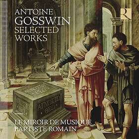 Le Miroir De Musique Gosswin: Selected Works CD