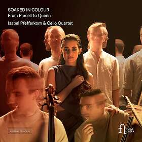 Isabel Pfefferkorn Soaked In Colour From Purcell To Queen CD