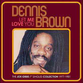 Dennis Brown Let Me Love You The Joe Gibbs 7" Singles Collection 1977-1981 CD