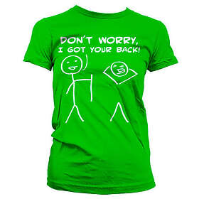 Don´t Worry, I Got Your Back! Girly T-Shirt (Dam)