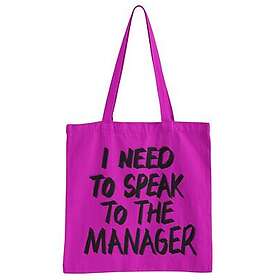 I Need To Speak To The Manager Tote Bag