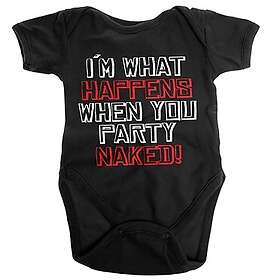 I'm What Happens When You Party Naked Baby Body (Jr)