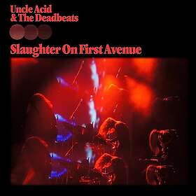 Uncle Acid & The Deadbeats Slaughter On First Avenue CD