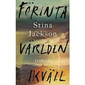 Stina Jackson: Förinta världen ikväll