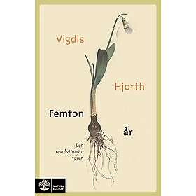 Vigdis Hjorth: Femton år den revolutionära våren