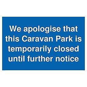 Viking Signs Vi ber om ursäkt att denna Caravan Park är tillfälligt stängd till ytterligare meddelandeskylt – plast halvstyv 1 mm