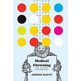 Amnon Raviv: Medical Clowning