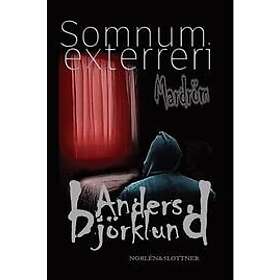 Anders Björklund: Somnum Exterreri Mardröm