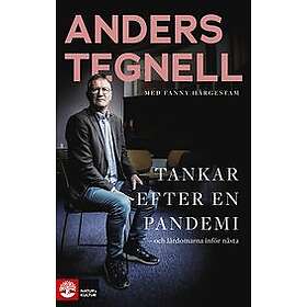 Anders Tegnell, Fanny Härgestam: Tankar efter en pandemi Och lärdomarna inför nästa