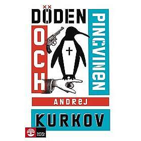 Andrej Kurkov: Döden och pingvinen