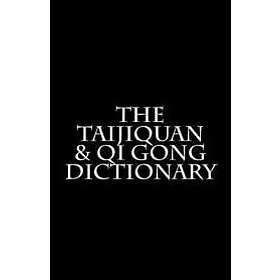 Angelika Fritz: The Taijiquan & Qi Gong Dictionary