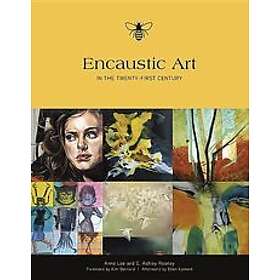 Ashley Rooney, Anne Lee: Encaustic Art in the Twenty-First Century
