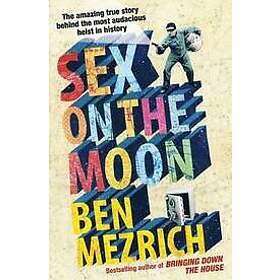 Ben Mezrich: Sex on the Moon