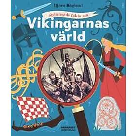 Björn Höglund: Spännande fakta om vikingarnas värld