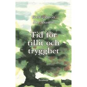 Bodil Jönsson, Åke Åkesson: Tid för tillit och trygghet