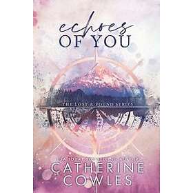 Catherine Cowles: Echoes of You