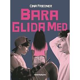 Cina Friedner: Bara glida med