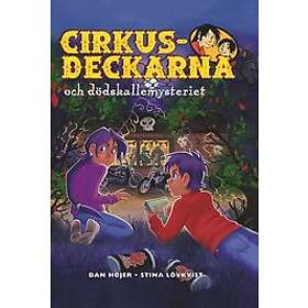 Dan Höjer: Cirkusdeckarna och dödskallemysteriet